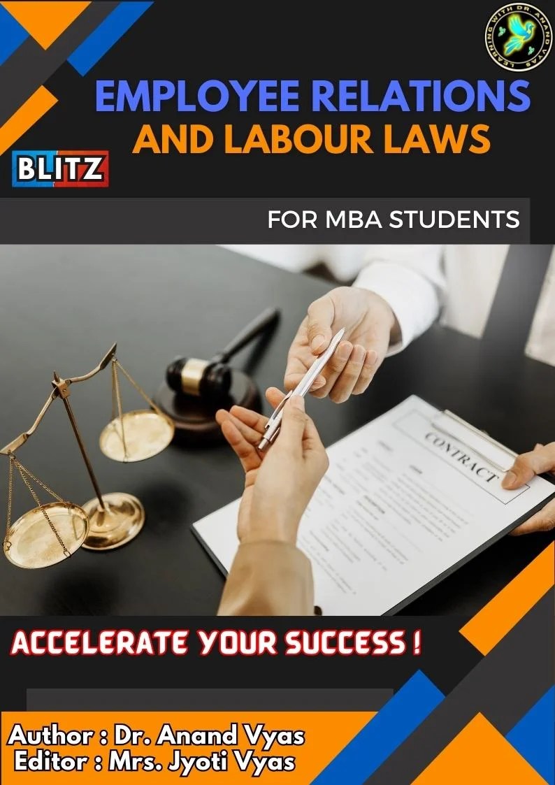 Employee Relations and Labour Laws Dr. Anand Vyas