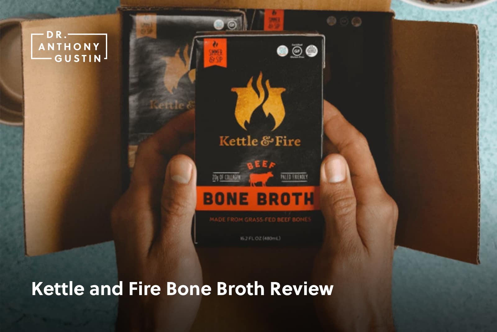 Kettle and Fire Bone Broth Review Dr. Anthony Gustin