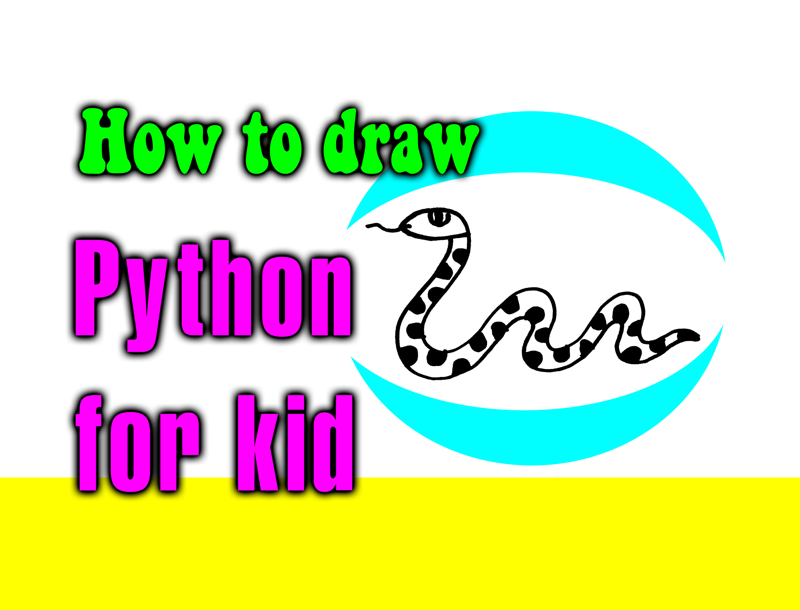 How to draw a Python for kid