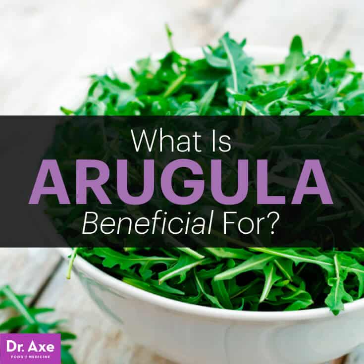 What Is Arugula Beneficial For? Dr. Axe