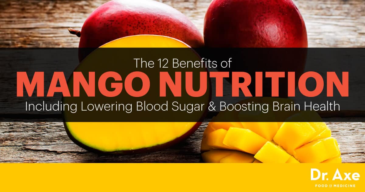 Mango Nutrition Helps Lower Blood Sugar and Boost Brain Health Dr. Axe