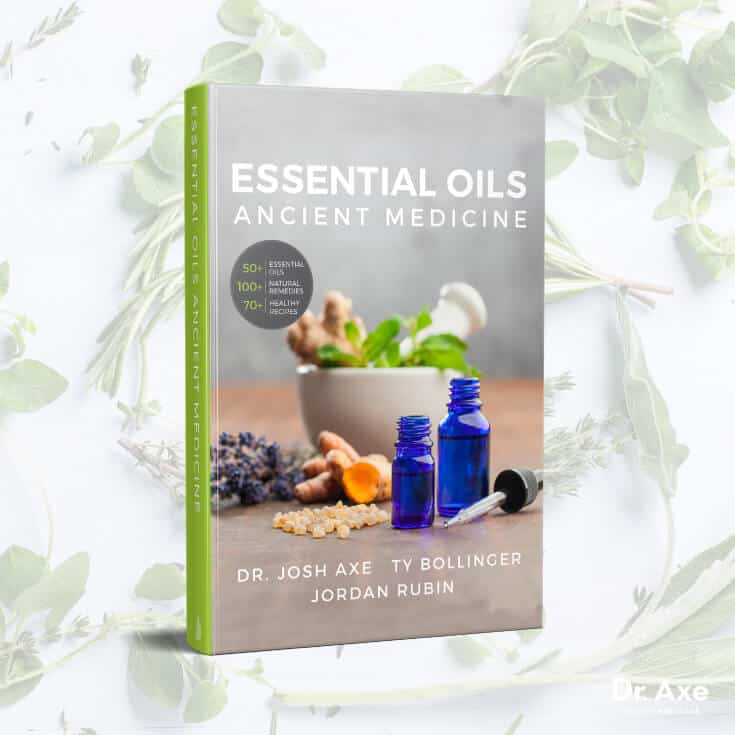 Essential Oils Ancient Medicine that Works Today Dr. Axe