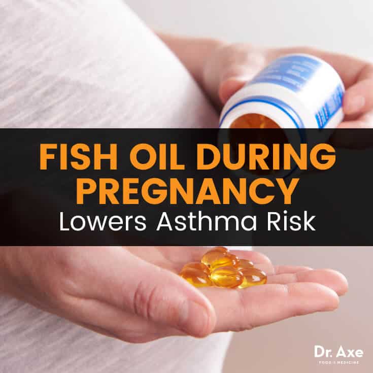 Fish Oil During Pregnancy Lowers Asthma Risk Dr. Axe