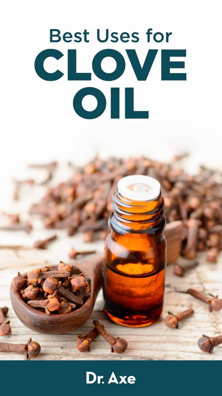 Clove Oil for Toothache, Plus Other Benefits, Uses, Side Effects Dr. Axe