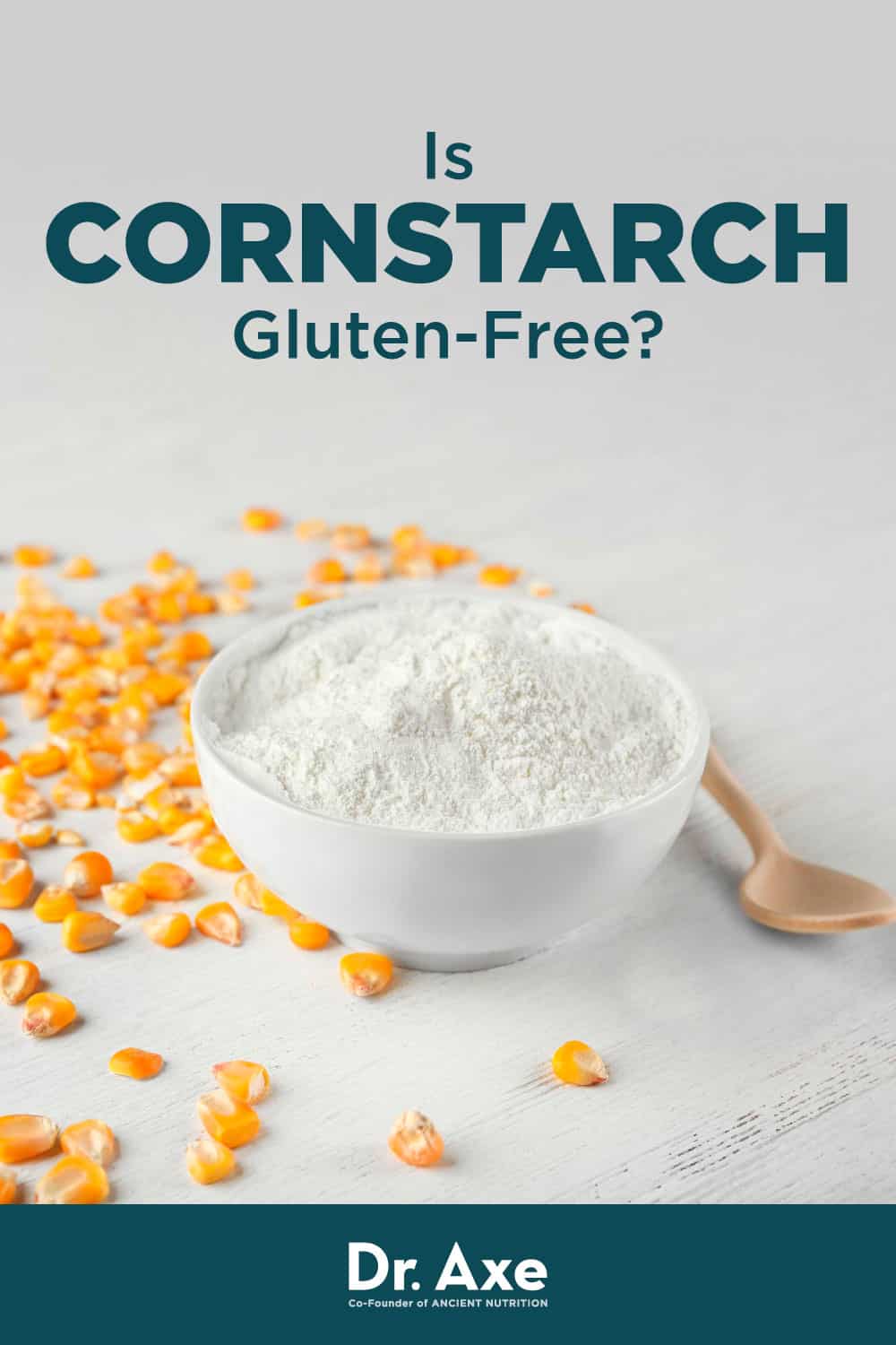 Is Cornstarch GlutenFree? (And Other Questions) Dr. Axe