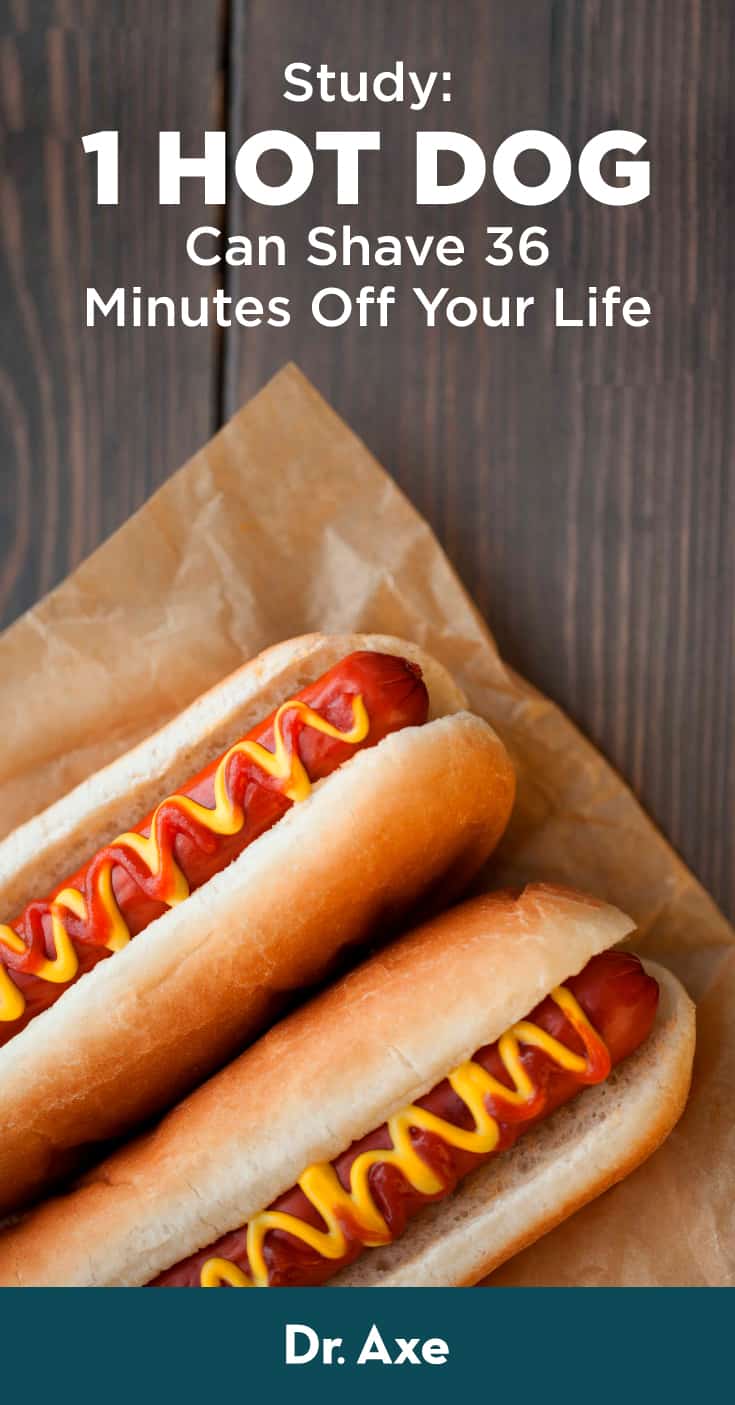 Study Eating 1 Hot Dog Can Take 36 Minutes Off Your Life Dr. Axe
