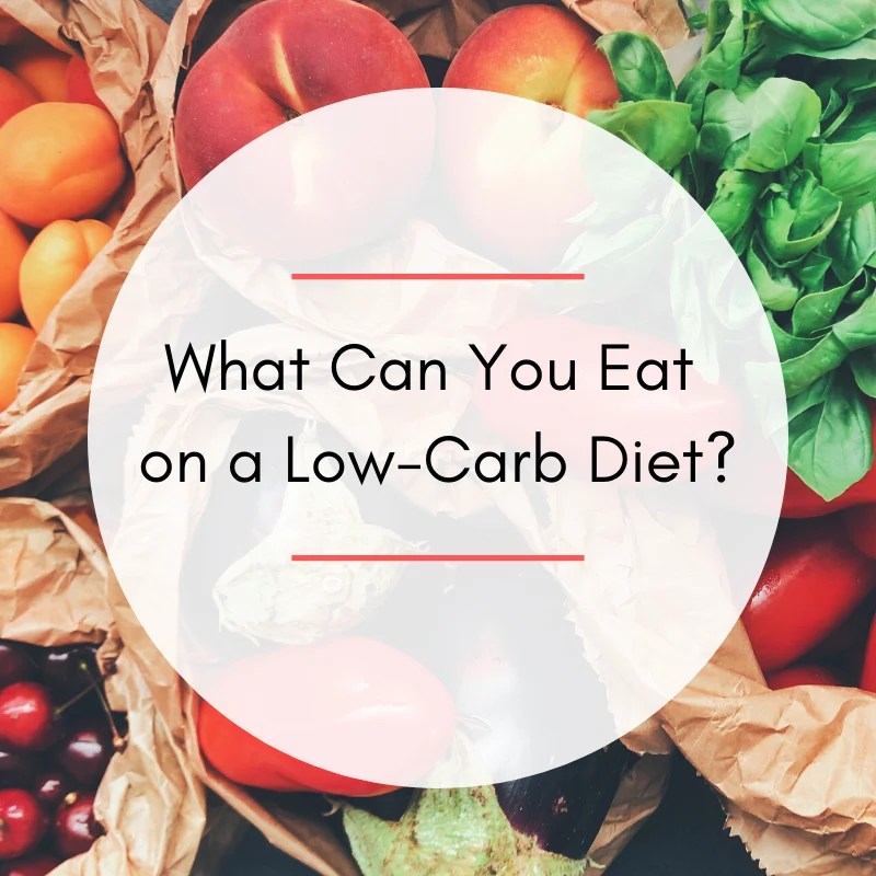What Can You Eat on a Low Carb Diet? Dr Becky Fitness