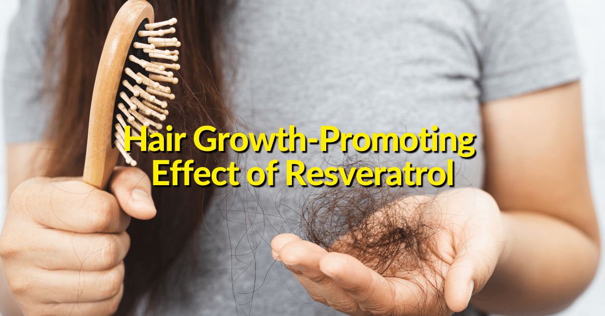 Can Resveratrol Help With Hair Growth? The Office of Dr. Brad Shook, DC