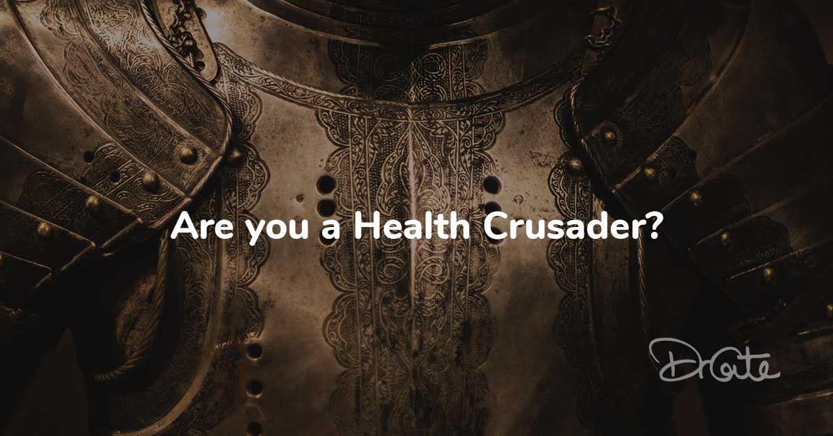 Are you a Health Crusader? Dr. Cate