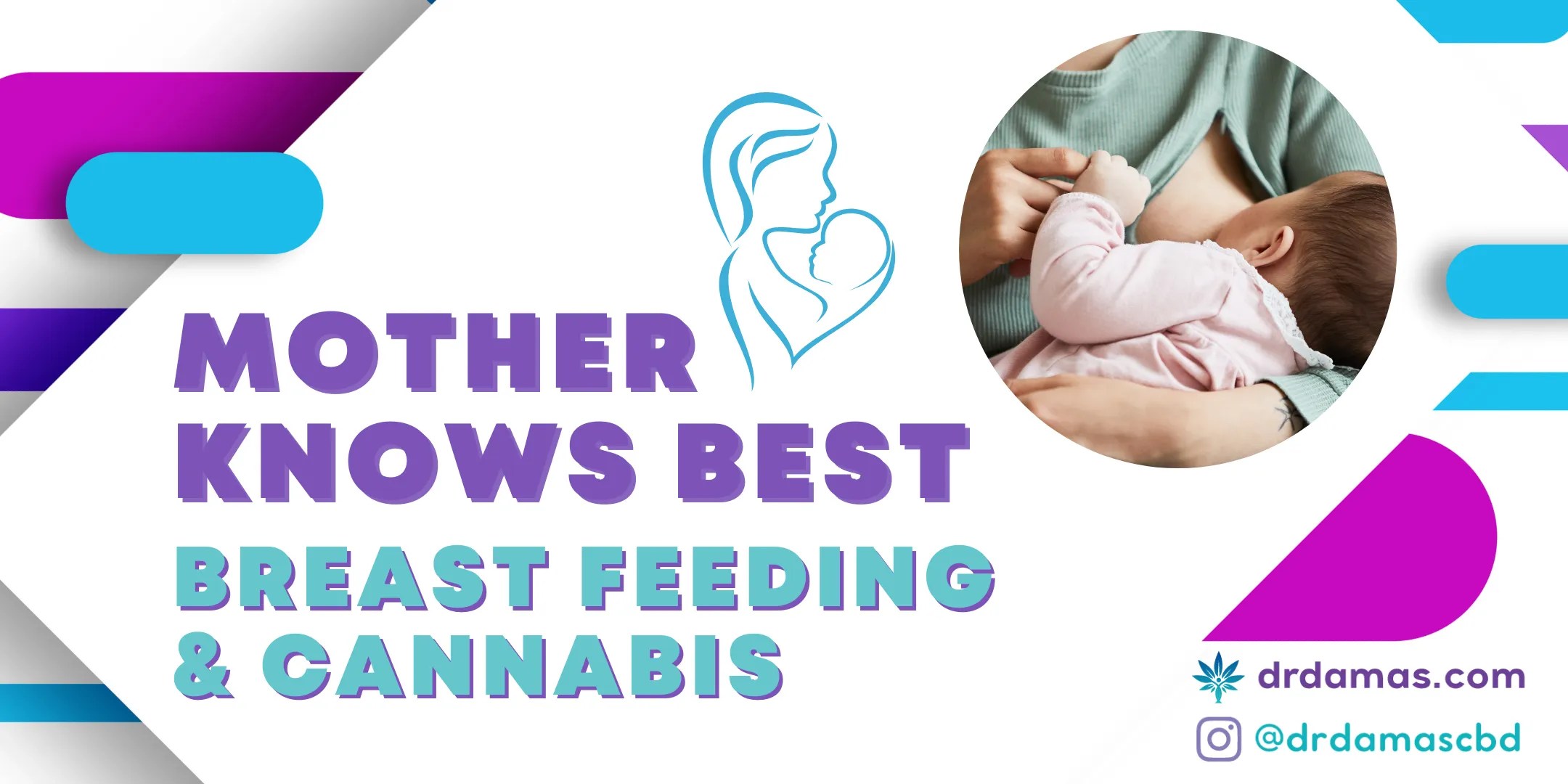 Breastfeeding and Cannabis? Mother knows Best Dr. Damas Cannabis
