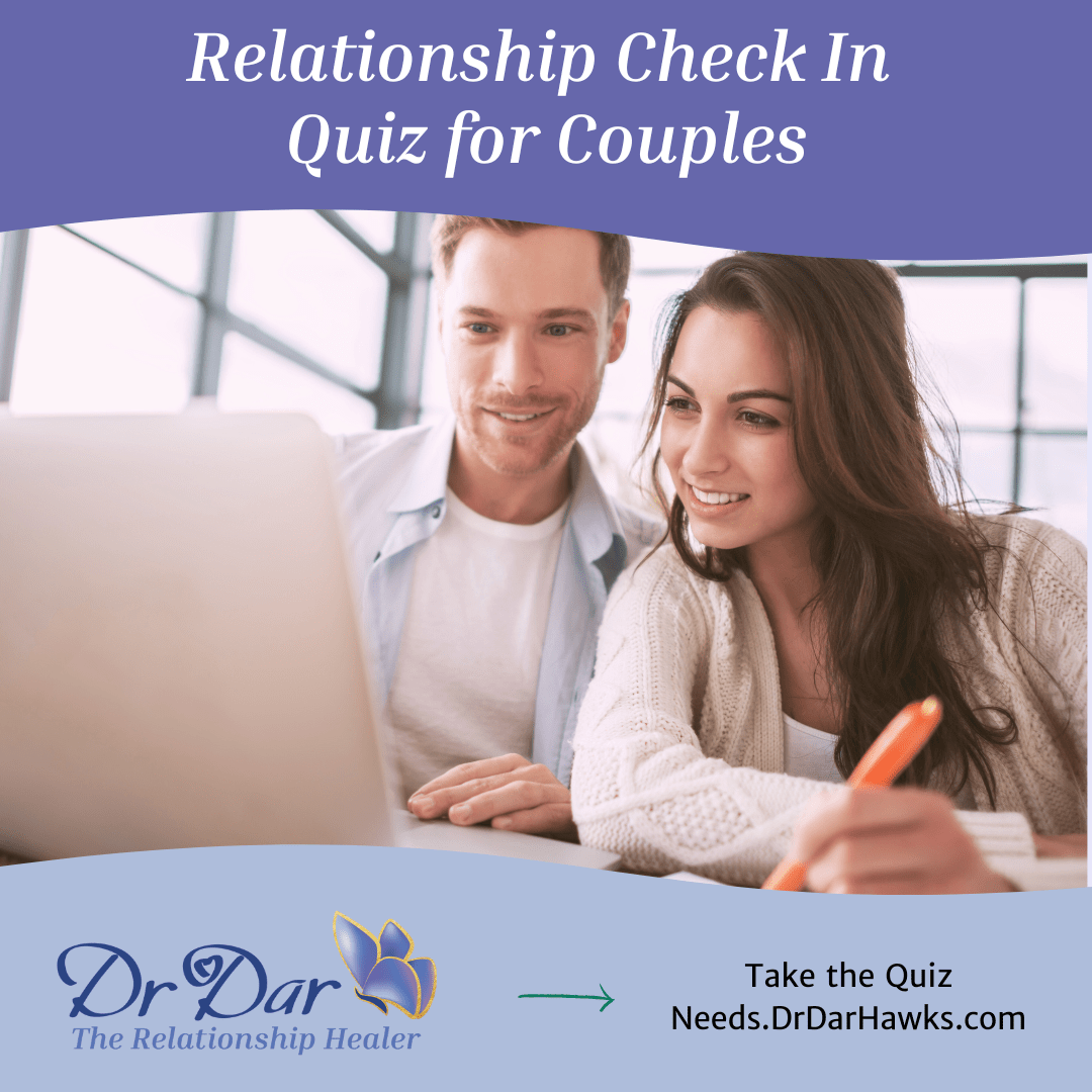 Relationship Health Quiz Dr. Dar Hawks