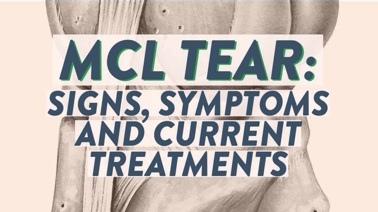 MCL tear Signs, symptoms and current treatments Dr Geier