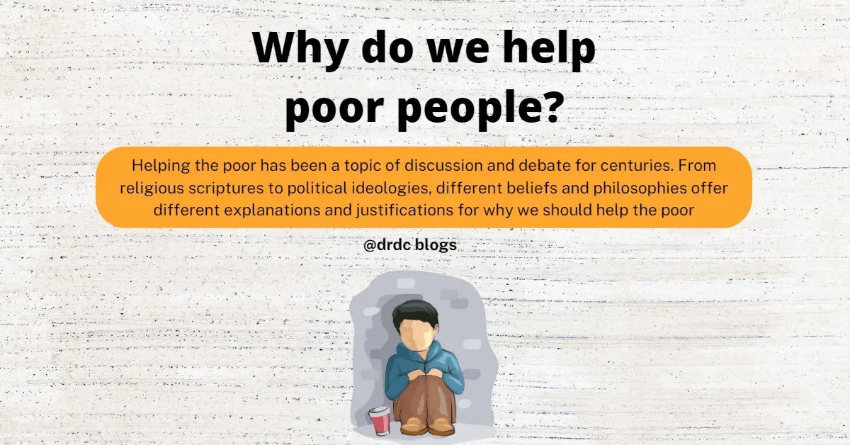 Why do we help poor people? Dawn Research and Development Council