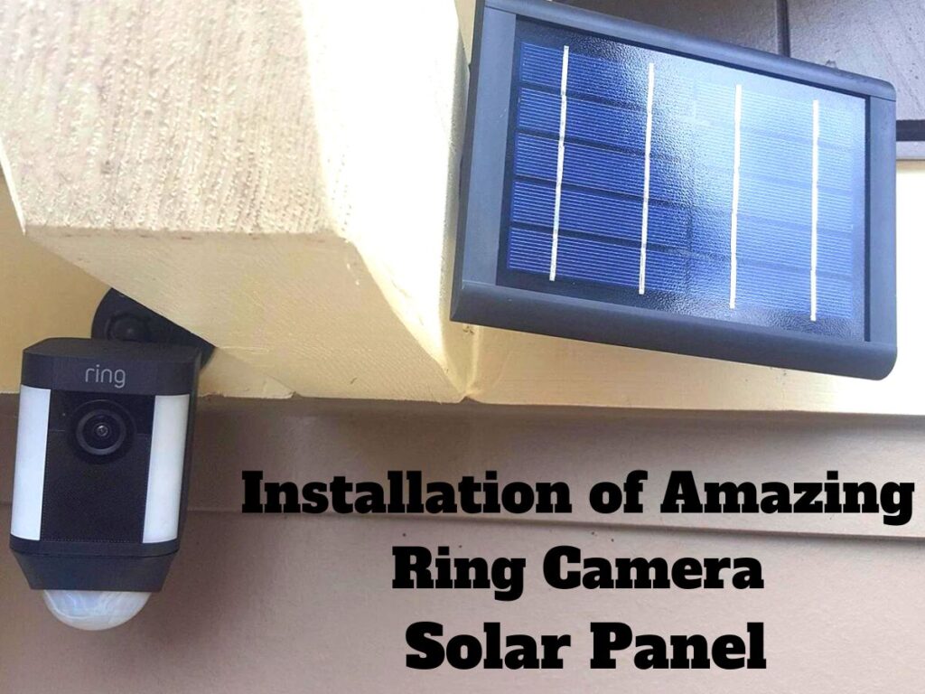 Installation of Amazing Ring Camera Solar Panel - drdclassichome.com