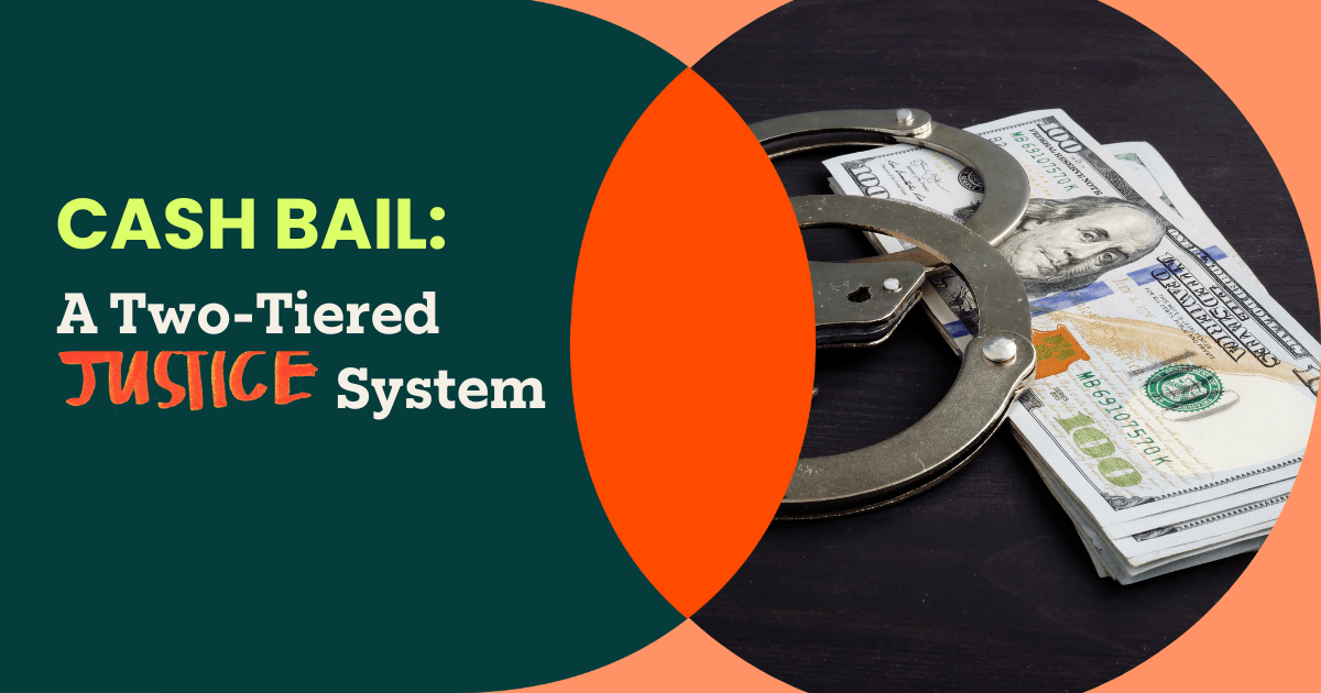 A Tale Of Two Bails The Case For Cash Bail Reform