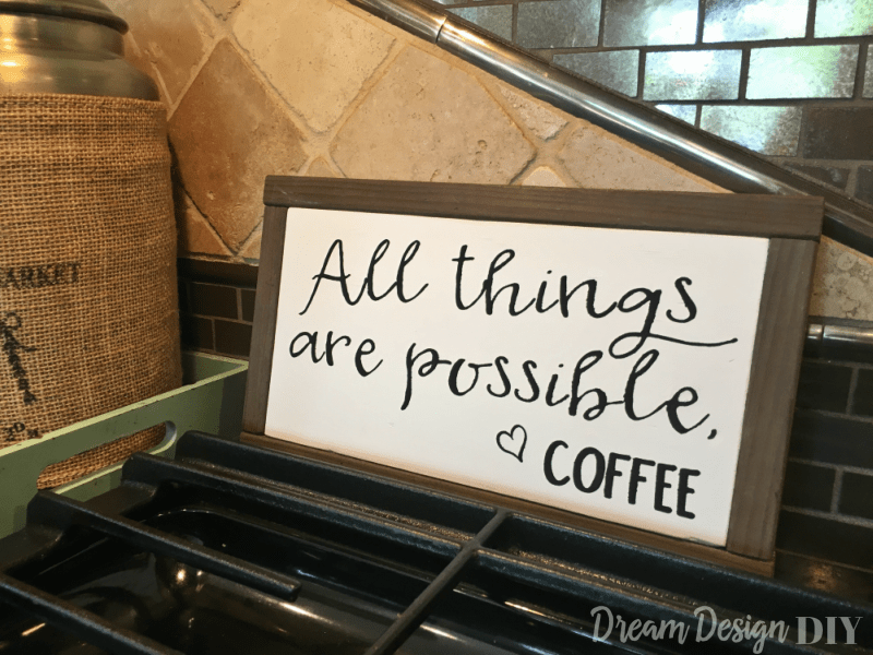 All Things are Possible Coffee Sign Dream Design DIY