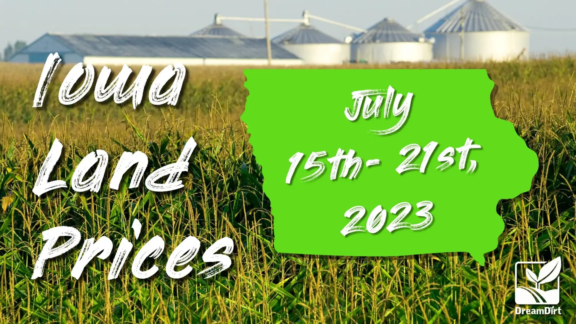 Iowa Farmland Price Report July 15th 21st, 2023