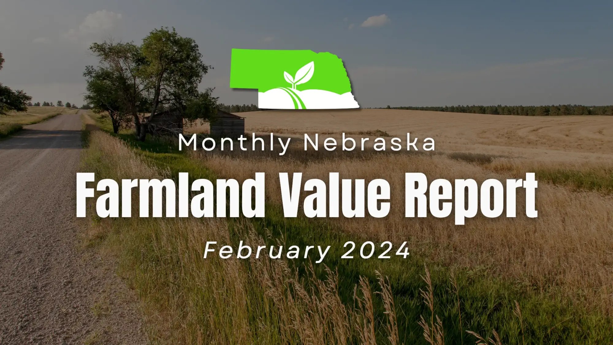 Nebraska Farmland Values Latest Insights & Sales Feb 2024
