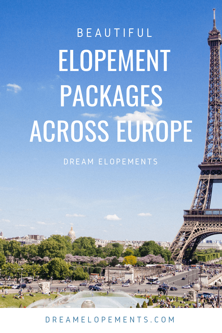 Beautiful Elopement Packages across Europe Dream Elopements