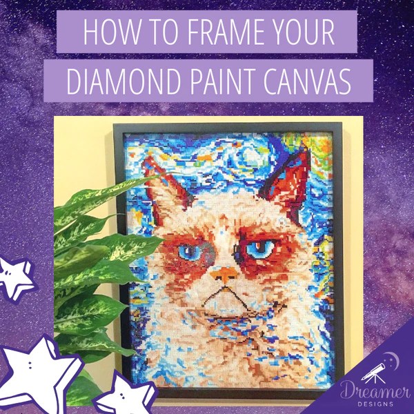 How To Frame Your Diamond Painting Dreamer Designs