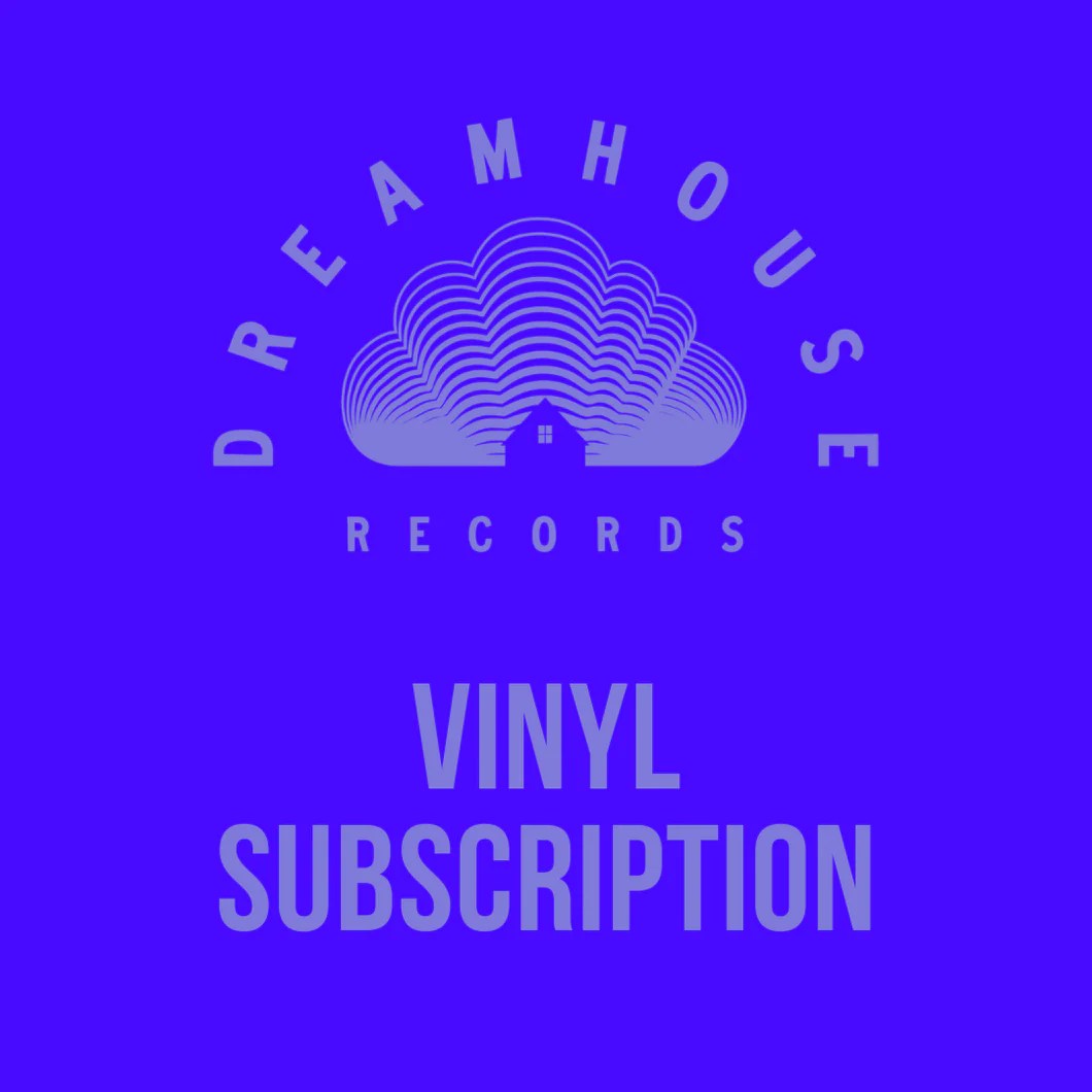 Vinyl Subscription Dreamhouse Records