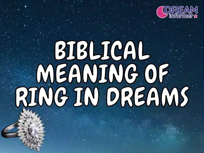 Biblical Meaning Of Ring In Dreams Dream Informer