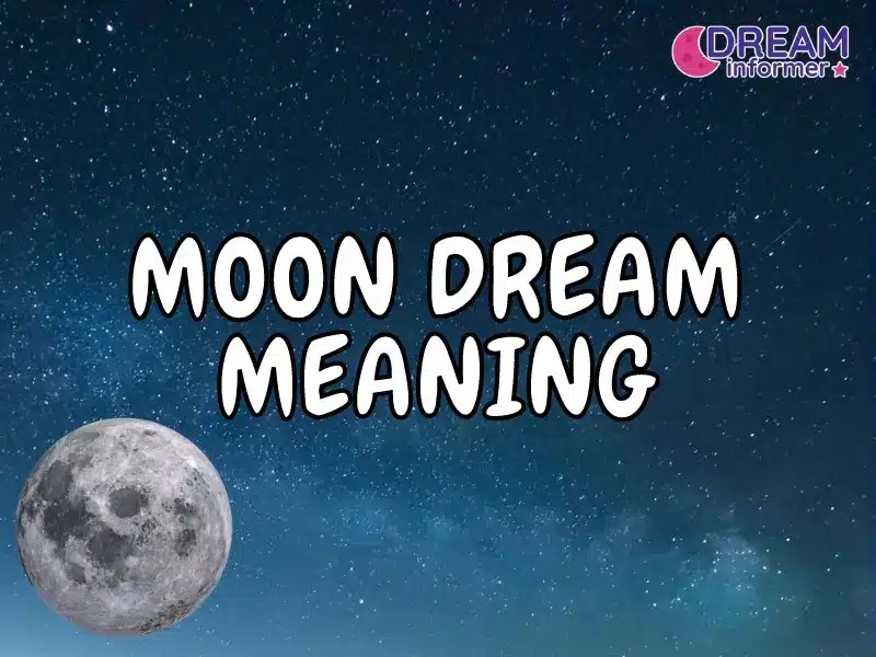 Moon Dream Meaning And Symbolism Dream Informer