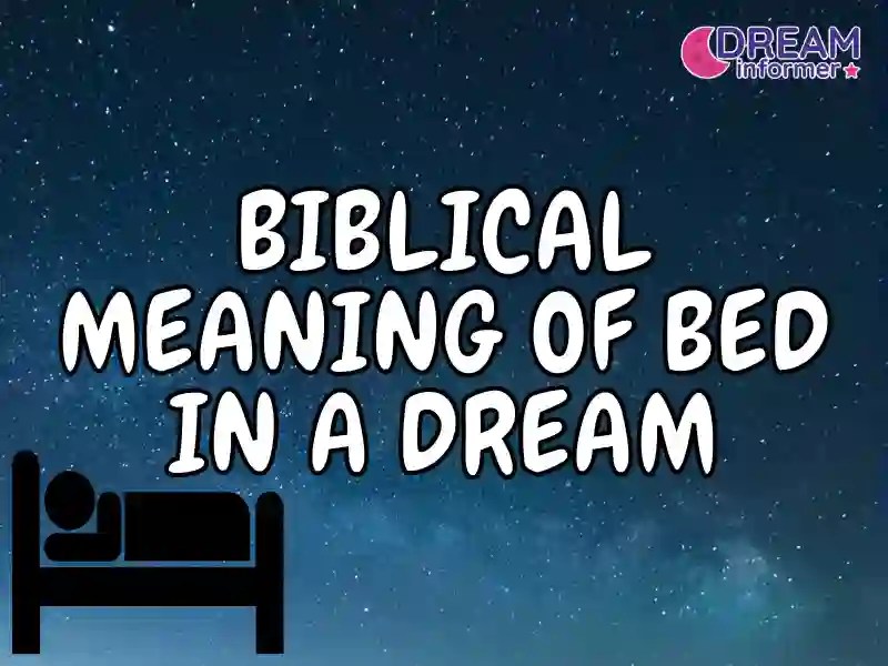 Biblical Meaning Of Bed In a Dream 6 Common Interpretations Dream