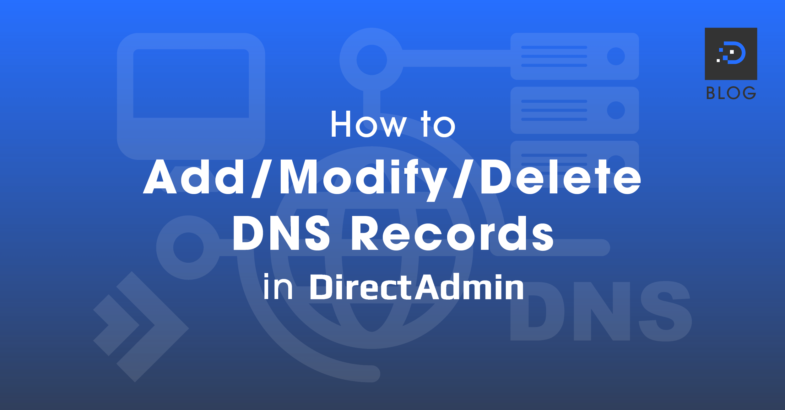 How to Add/Modify/Delete DNS Records in DirectAdmin DreamIT Host