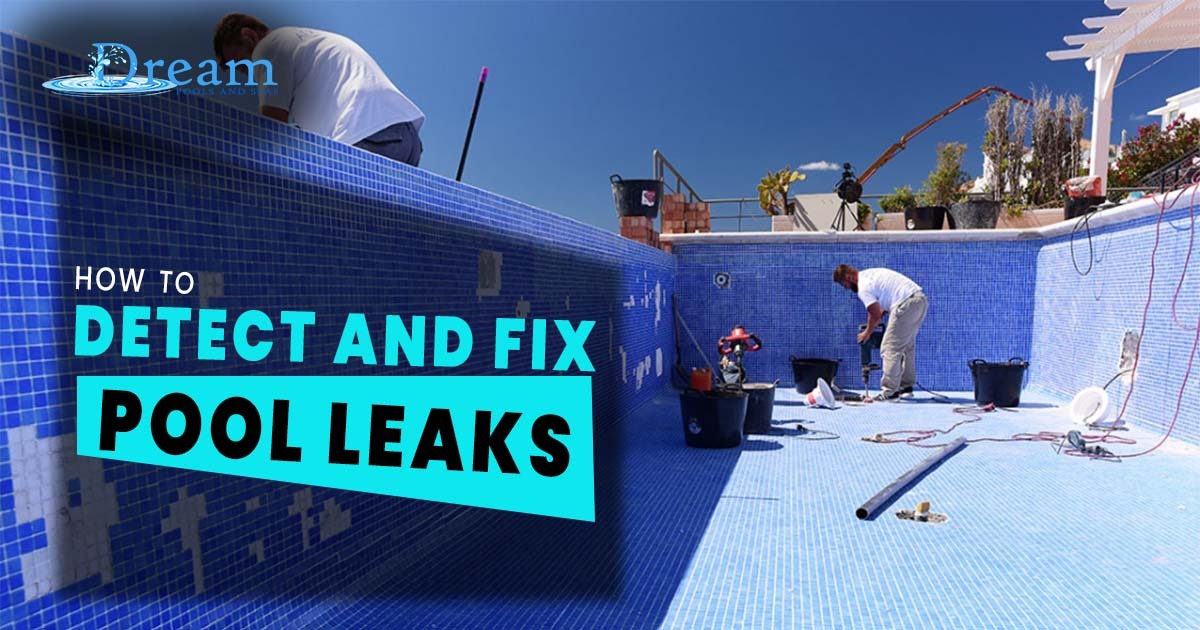How to Detect and Fix Pool Leaks: Best Guide for Pool Owners