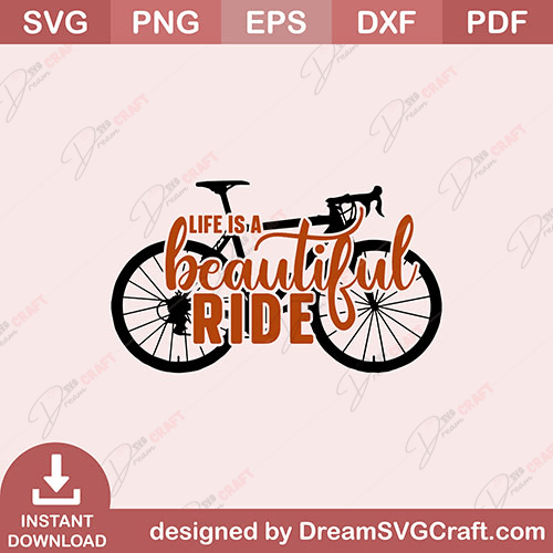 Life Is A Beautiful Ride SVG