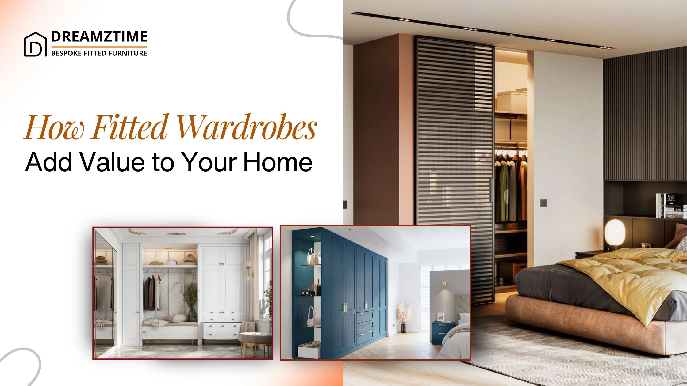 How Fitted Wardrobes Add Value To Your Home? Dreamztime