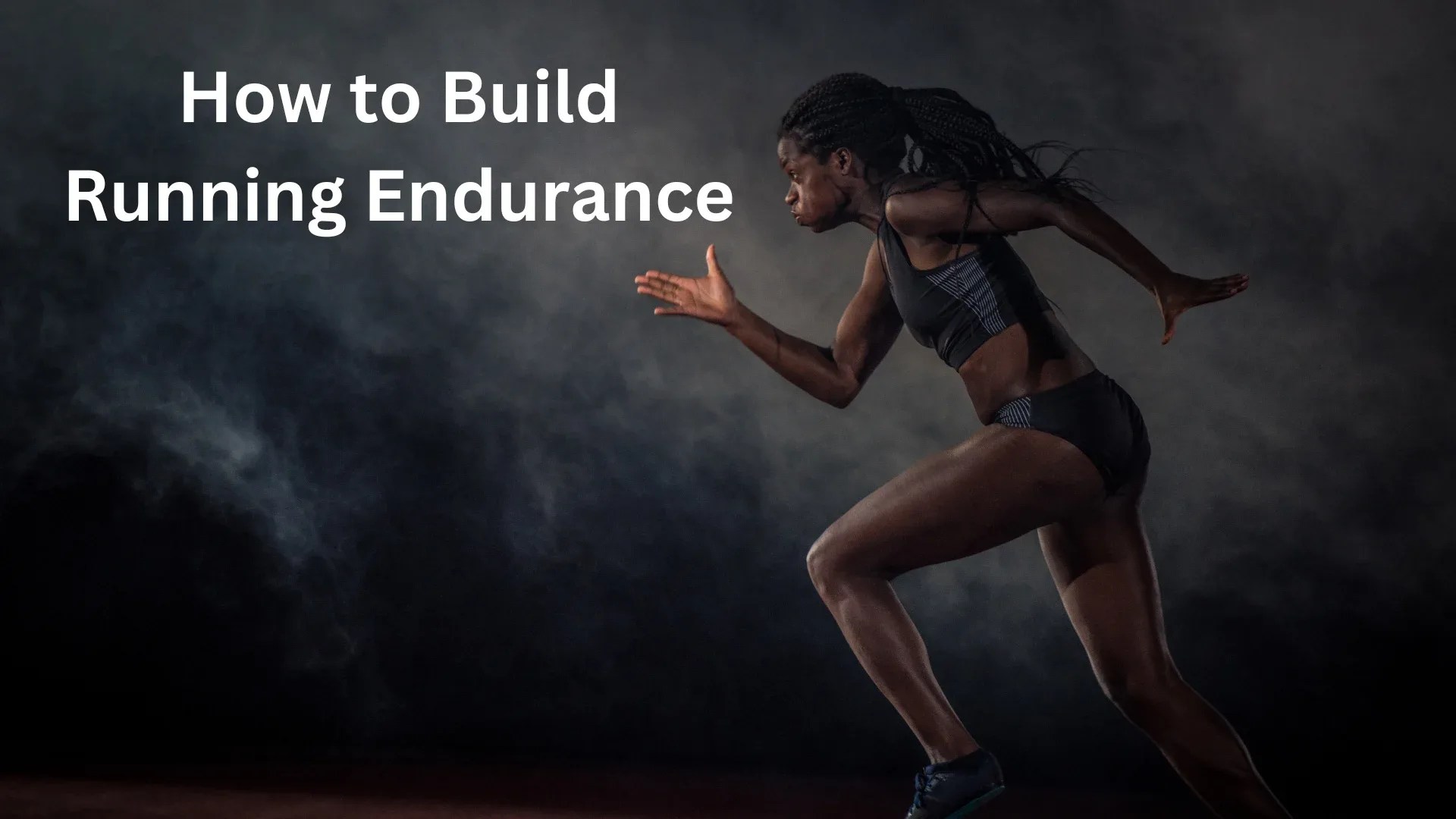 How to Build Running Endurance 23 Ways to Great at Running Dr