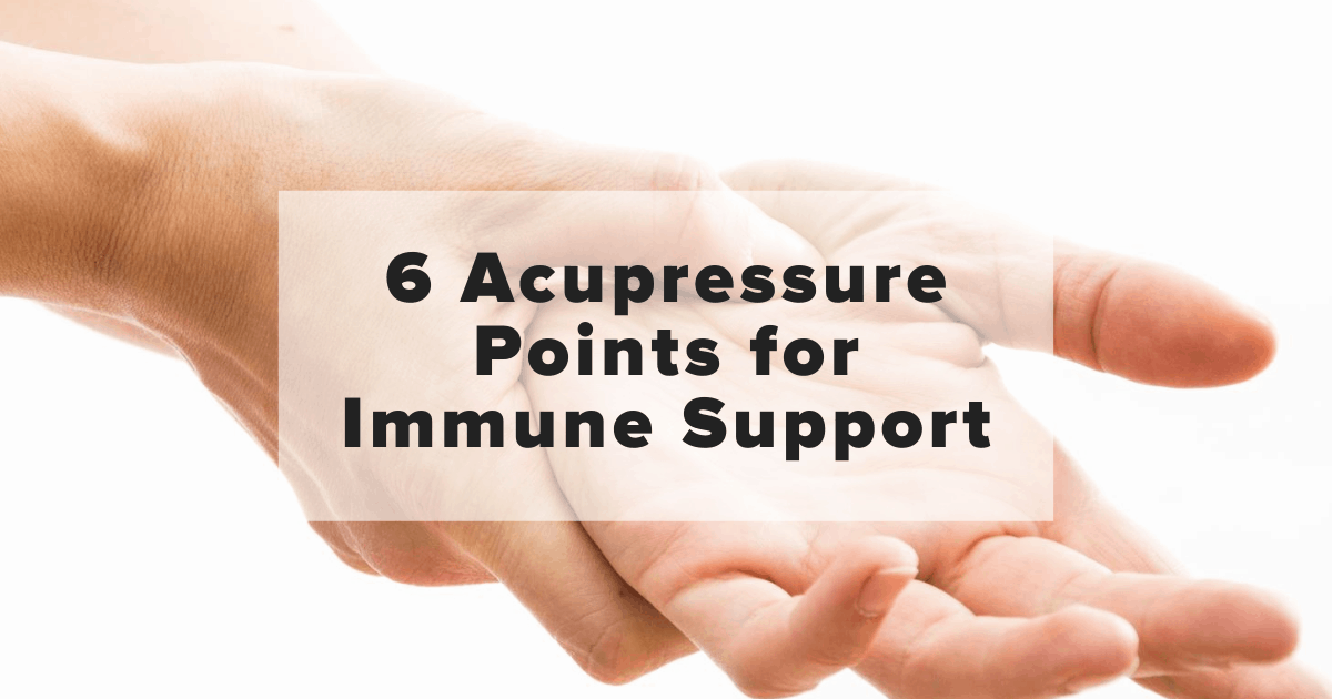 6 Acupressure Points for Immune Support