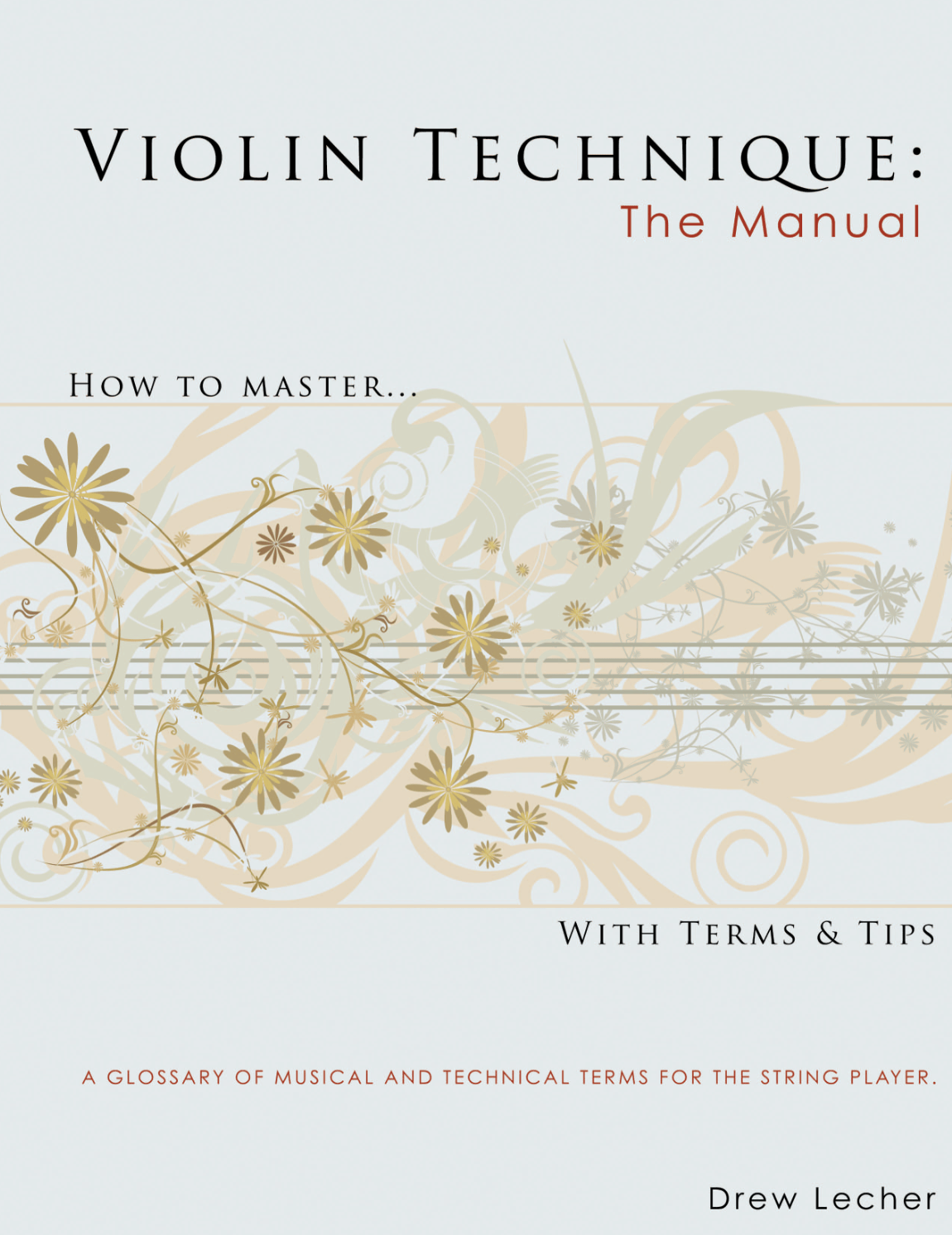 Violin Technique The Manual The Drew Lecher Studio