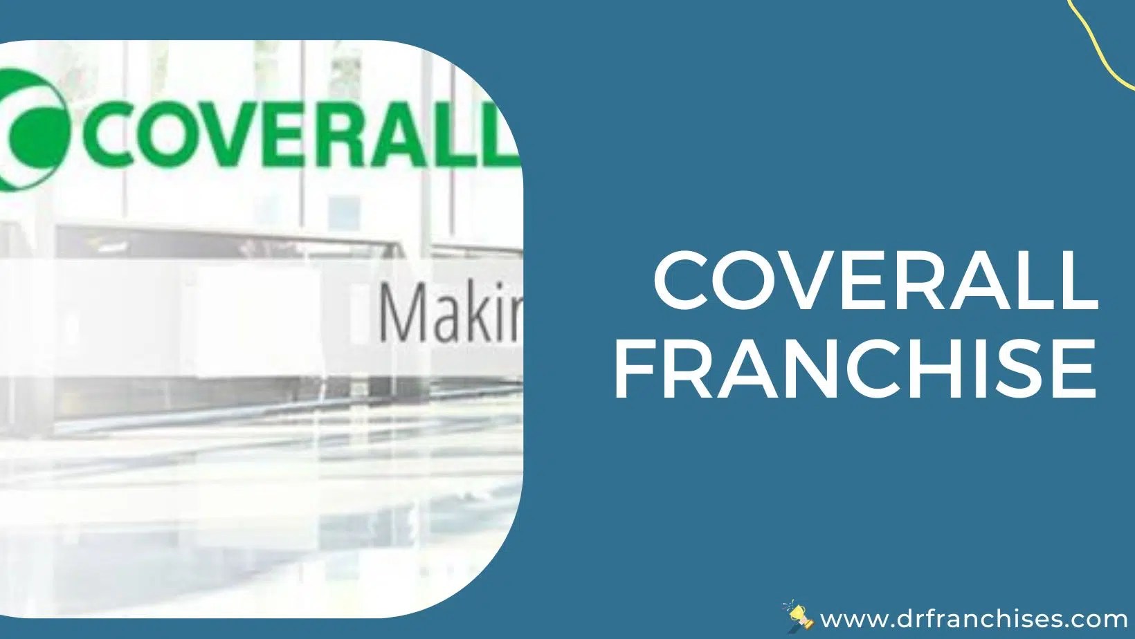 Coverall Cleaning Franchise 2022 Cost, Fees & Profit