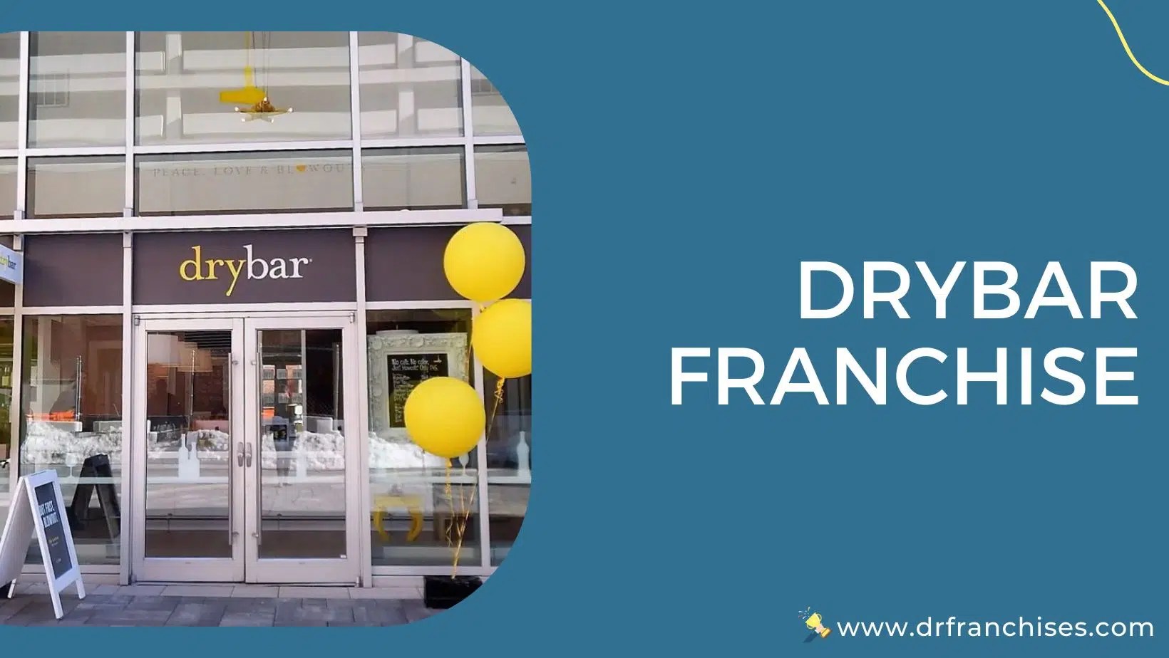Drybar Franchise 2023 Cost, Fees & Requirement