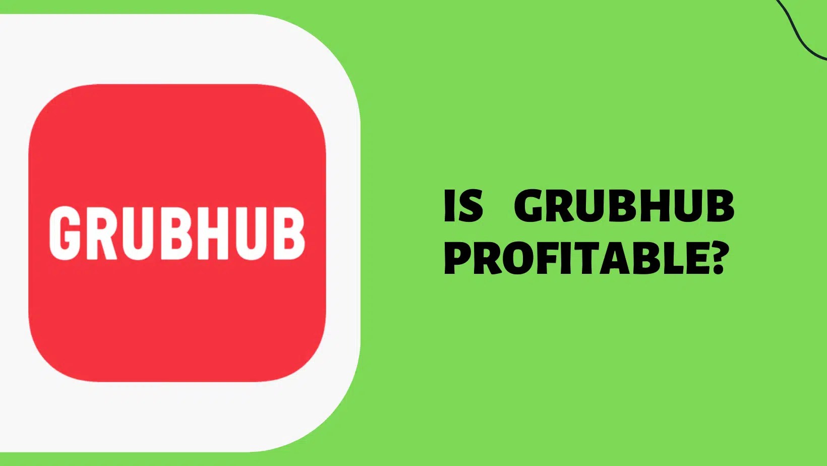 Is Grubhub Profitable? Company, Restaurant & Drivers!