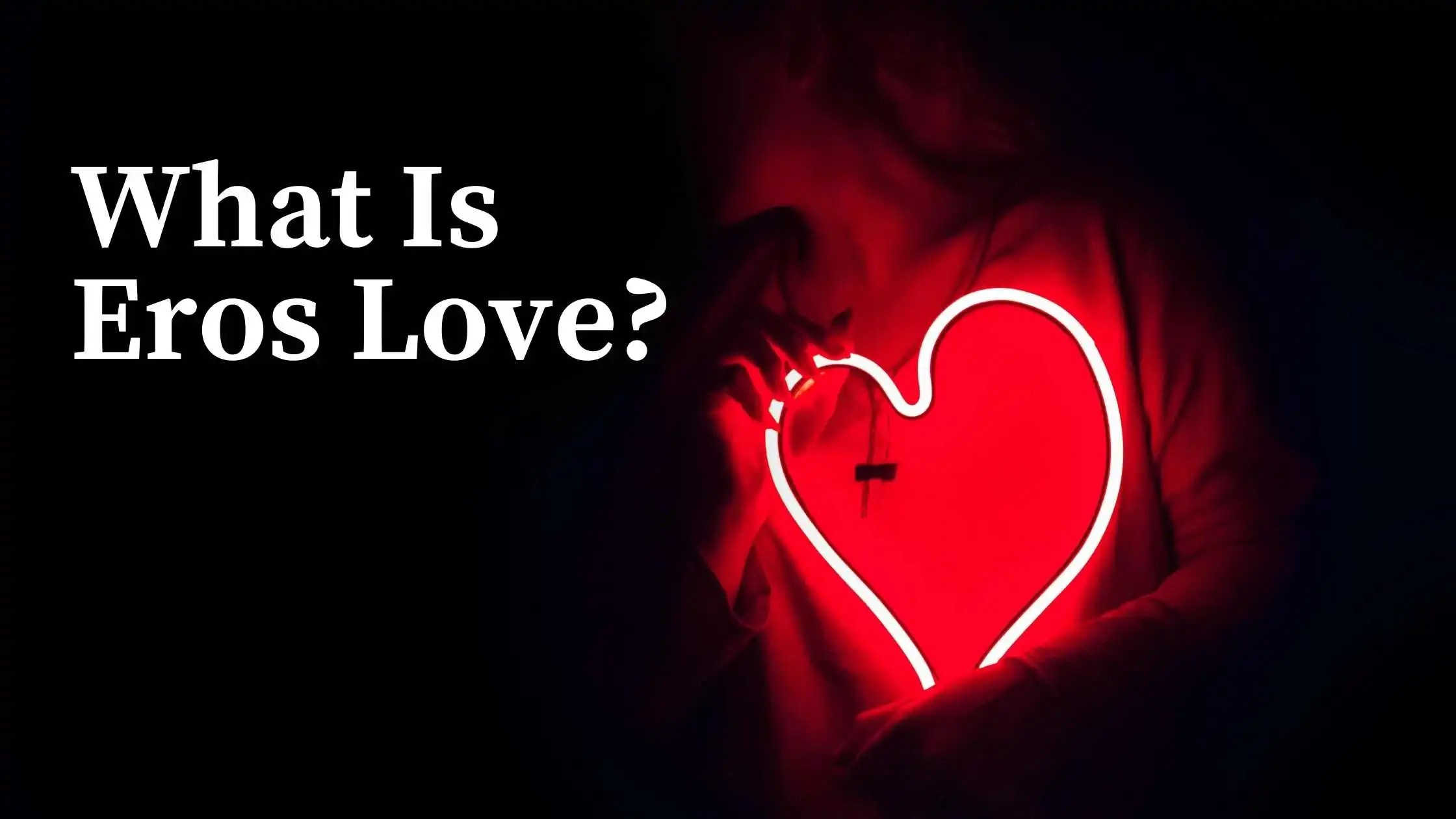 What is Eros Love