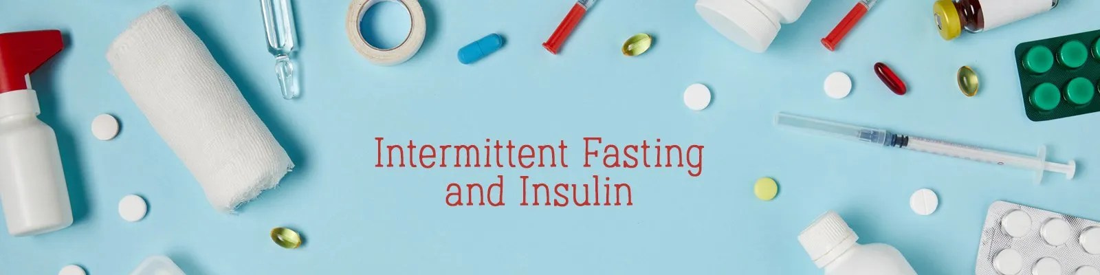 Intermittent Fasting and Insulin Goolsby