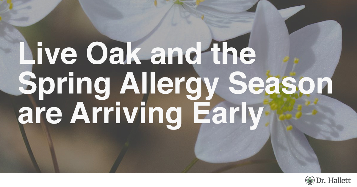 Spring Allergies are Arriving Early in 2017 Dr. Hallett