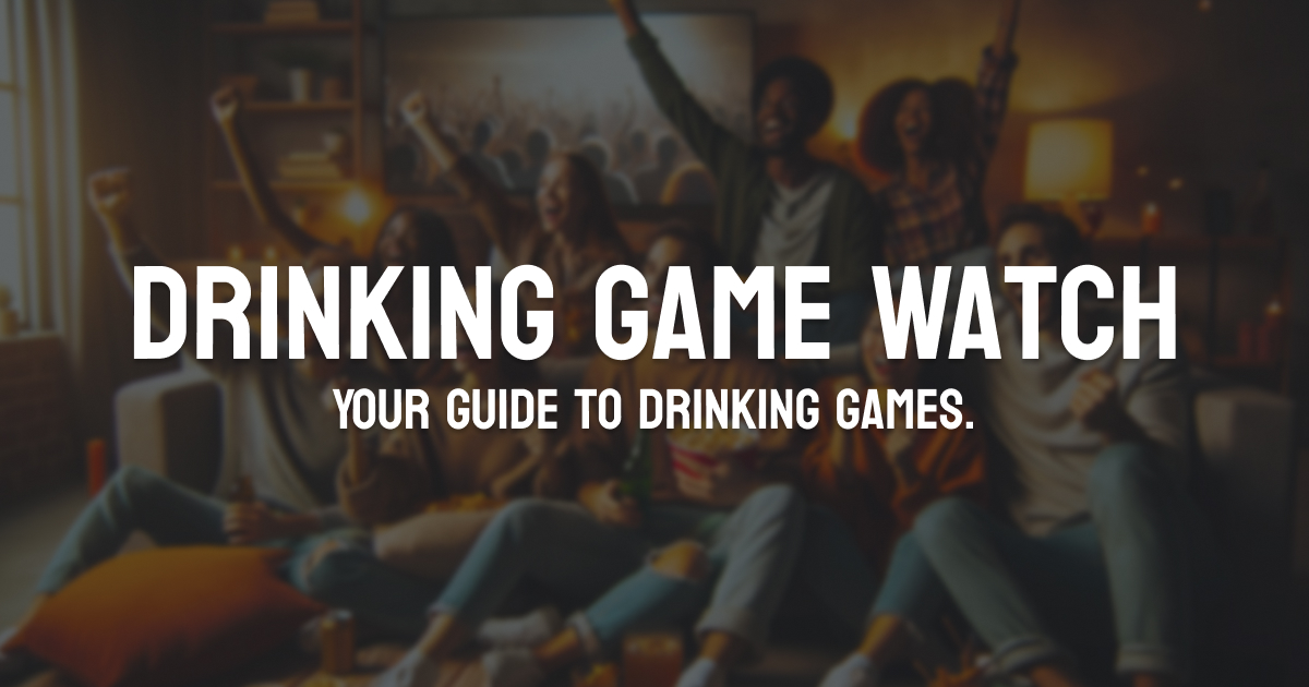 Drinking Games for Movies Drinking Game Watch