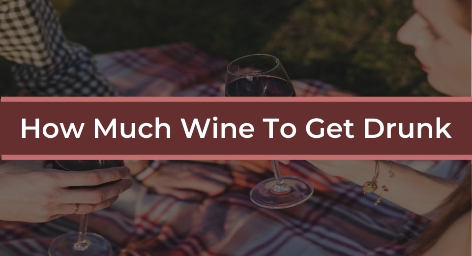 Does Cheap Wine Get You Drunk Faster at Virginia Lowe blog