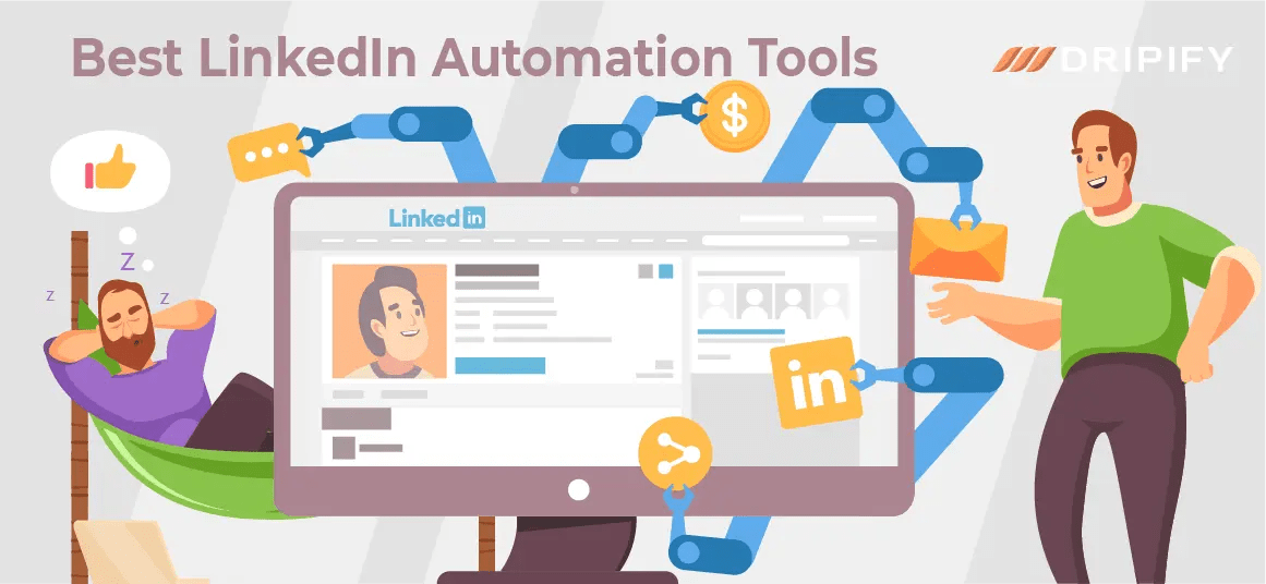 Top 27 LinkedIn Automation Tools for Lead Generation in 2023 Dripify