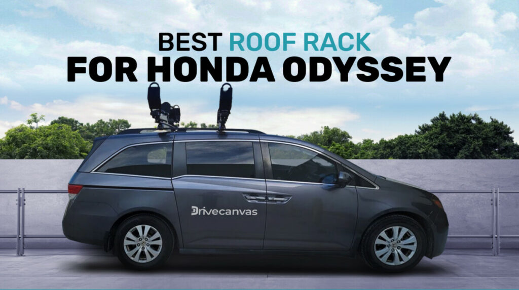 5 Best Roof Racks for Honda Odyssey in 2023 Reviewed!