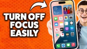 How To Turn Off Focus On iPhone 2025 (Step-By-Step Tutorial)