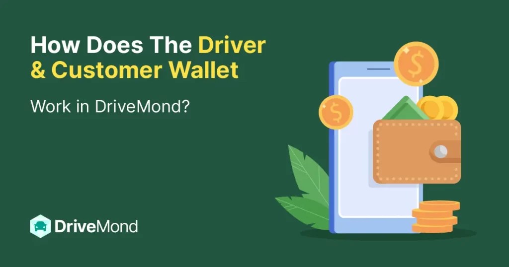 How Does Wallet Work for Drivers and Customers in DriveMond?