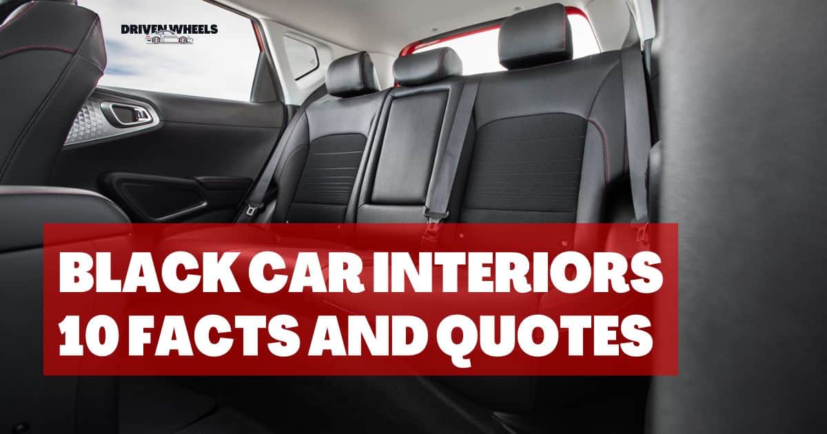 Why Black Car Interiors Dominate the Market 10 Facts and Quotes