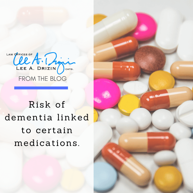 Risk of dementia linked to certain medications Drizin Law Blog