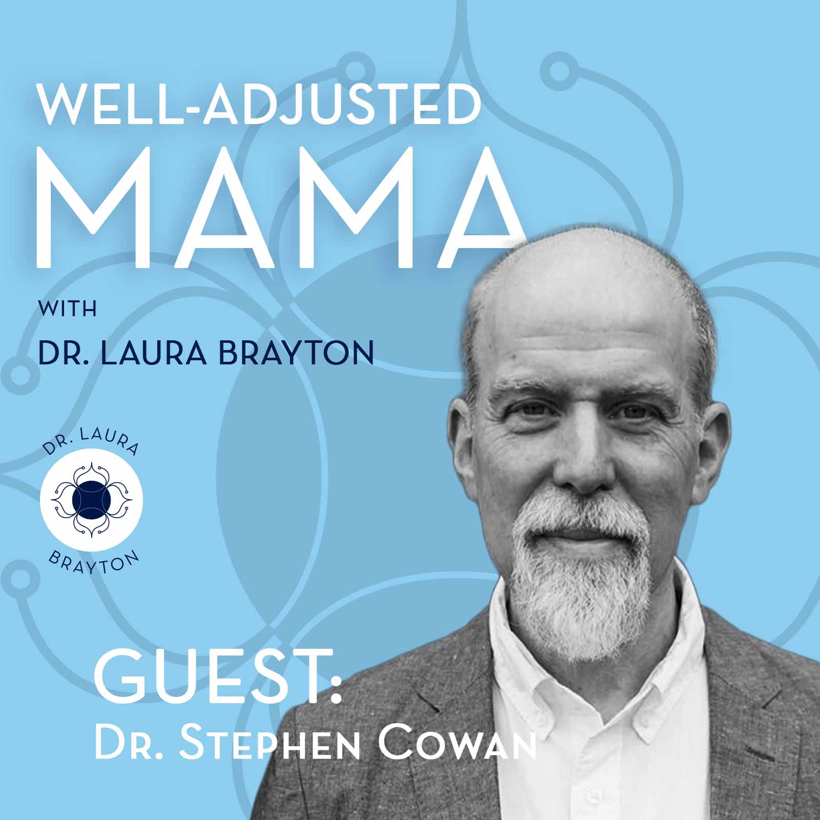 Holistic Treatment for Chronically Sick Children with Dr. Stephen Cowan, MD Dr Laura Brayton